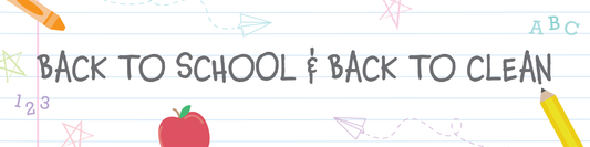Back to School and Back to Clean